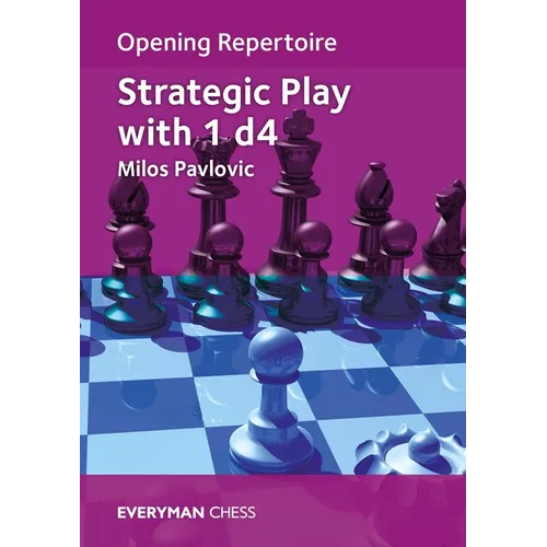 Opening Repertoire: Strategic Play with 1 D4 - Paperback