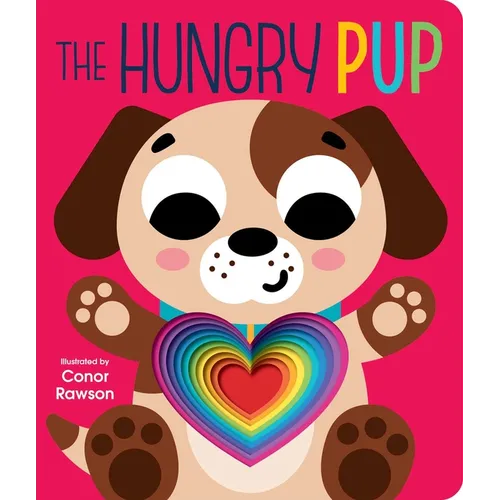 The Hungry Pup: Graduating Board Book - Board Book