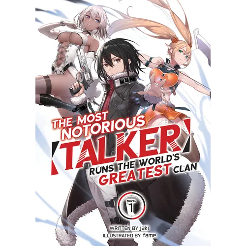 The Most Notorious Talker Runs the World's Greatest Clan (Light Novel) Vol. 1 - Paperback