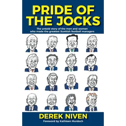 Pride of the Jocks: The untold story of the men and women who made the greatest Scottish football managers - Paperback