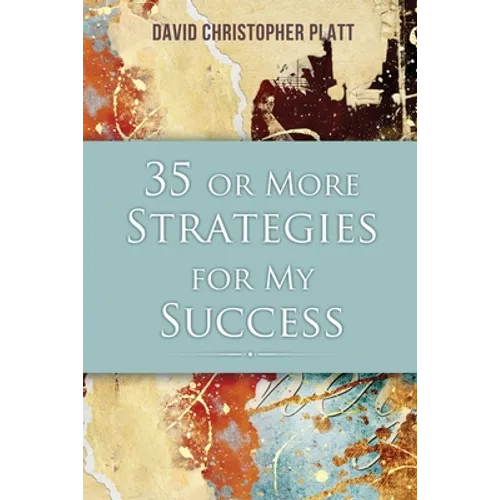 35 or More Strategies for My Success - Paperback