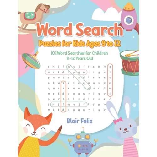 Word Search Puzzles for Kids Ages 9 to 12: 101 Word Searches for Children 9-12 Years Old - Paperback