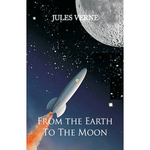 From the Earth to the Moon - Paperback