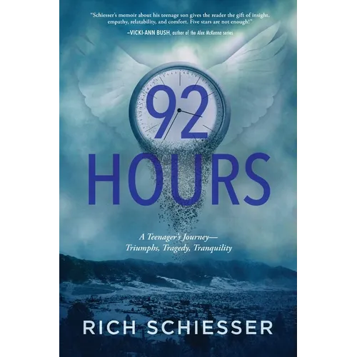 92 Hours: A Teenager's Journey - Triumphs, Tragedy, Tranquility - Paperback