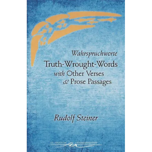 Truth-Wrought-Words: And Other Verses and Prose Passages (Cw 40) - Paperback