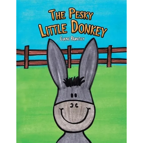 The Pesky Little Donkey - Paperback