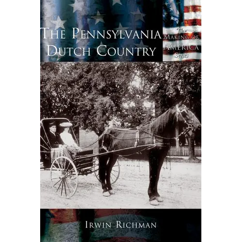 The Pennsylvania Dutch Country - Hardcover