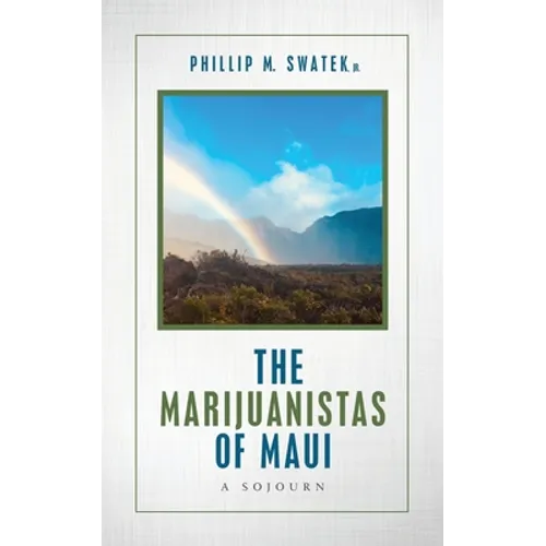 The Marijuanistas of Maui: A Sojourn - Paperback