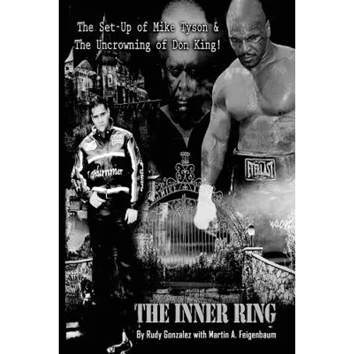 The Inner Ring (Premium Edition): The Set-Up of Mike Tyson and the Uncrowning of Don King - Paperback
