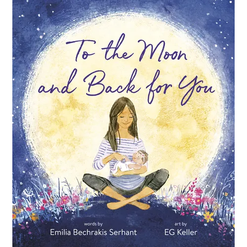 To the Moon and Back for You - Board Book