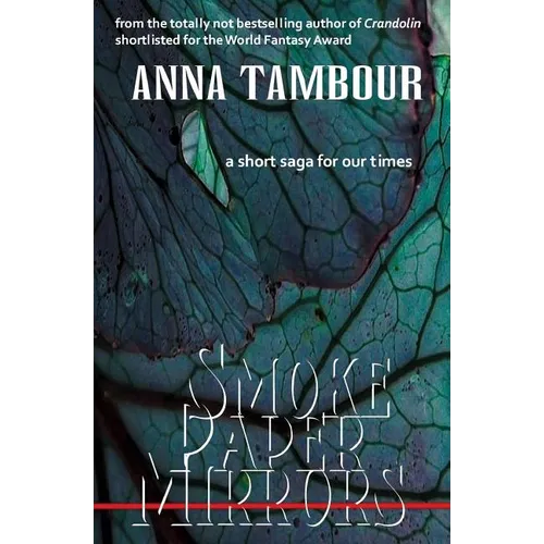 Smoke Paper Mirrors: A short saga for our times - Paperback