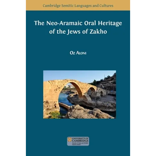 The Neo-Aramaic Oral Heritage of the Jews of Zakho - Paperback