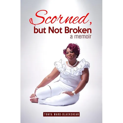 Scorned, but Not Broken - Paperback