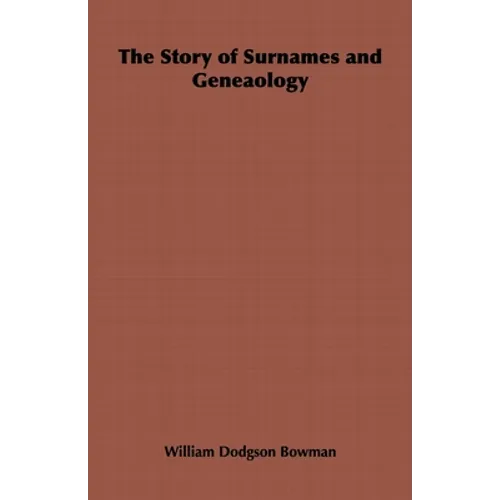 The Story of Surnames and Geneaology - Hardcover