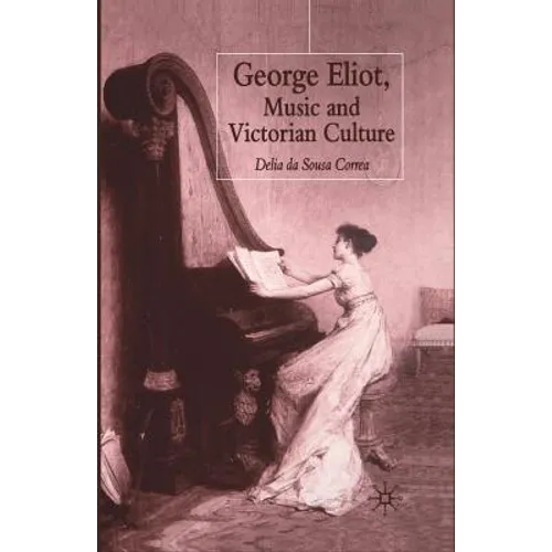 George Eliot, Music and Victorian Culture - Paperback