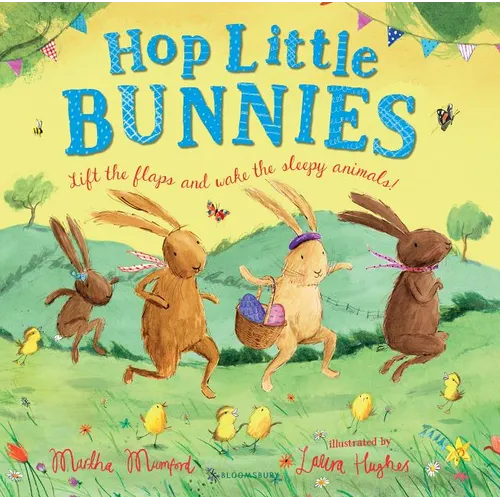 Hop Little Bunnies: A Lift-The-Flap Adventure - Hardcover
