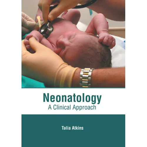 Neonatology: A Clinical Approach - Hardcover