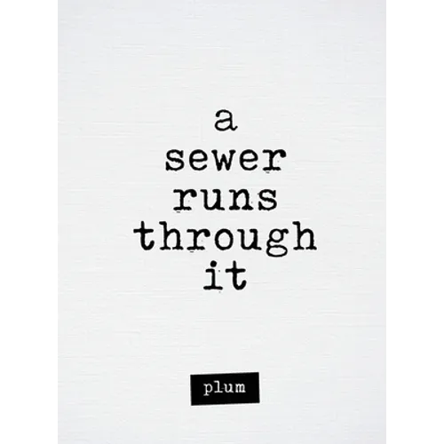 A Sewer Runs Through It - Hardcover
