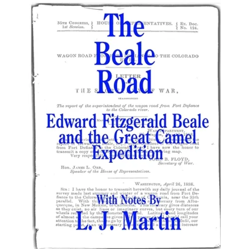 The Beale Road: Edward Fitzgerald Beale and the Great Camel Expedition - Paperback