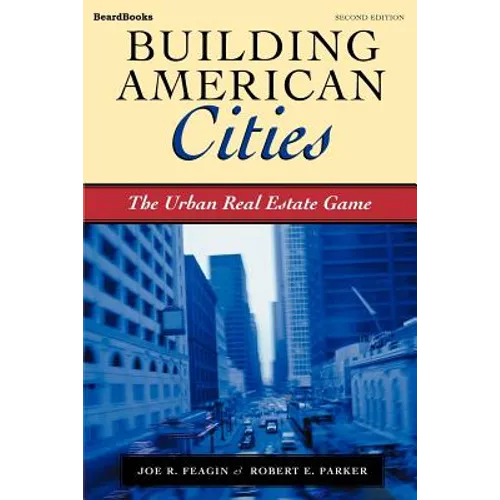 Building American Cities: The Urban Real Estate Game - Paperback