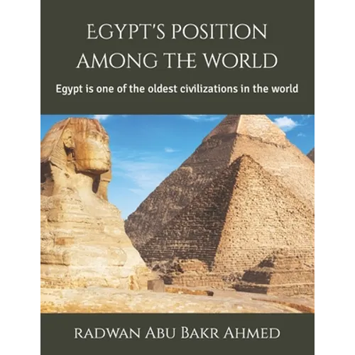 Egypt's position among the world: Egypt is one of the oldest civilizations in the world - Paperback