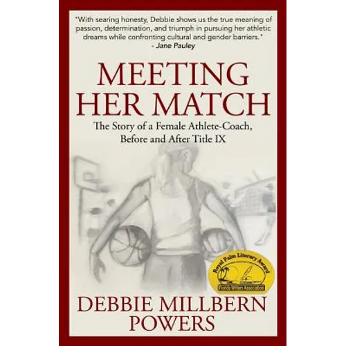 Meeting Her Match: The Story of a Female Athlete-Coach, Before and After Title IX - Paperback