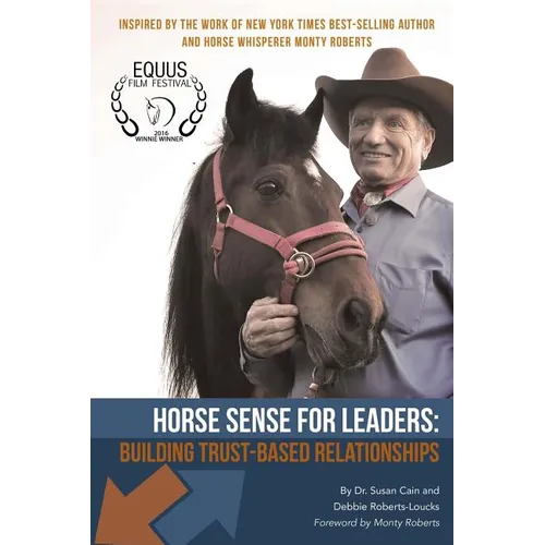 Horse Sense for Leaders: Building Trust-Based Relationships - Paperback