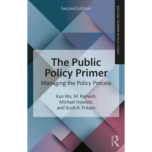 The Public Policy Primer: Managing the Policy Process - Paperback