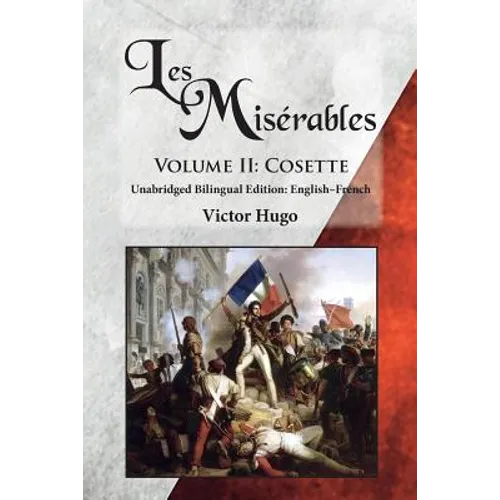Les Misérables, Volume II: Cosette: Unabridged Bilingual Edition: English-French - Paperback