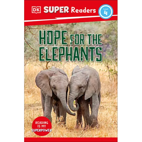 DK Super Readers Level 4 Hope for the Elephants - Paperback