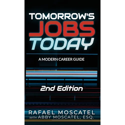 Tomorrow's Jobs Today: A Modern Career Guide - Hardcover