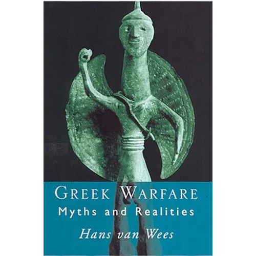 Greek Warfare: Myth and Realities - Paperback