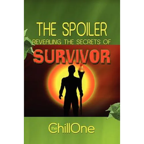 The Spoiler: Revealing the Secrets of Survivor - Paperback