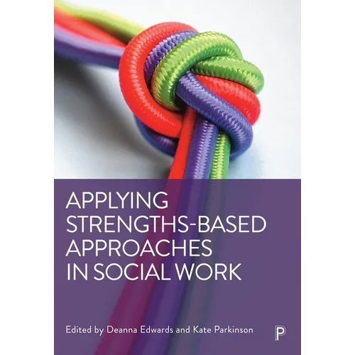 Applying Strengths-Based Approaches in Social Work - Paperback