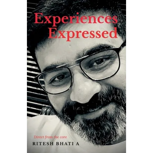 Experiences Expressed: Direct from the core - Paperback