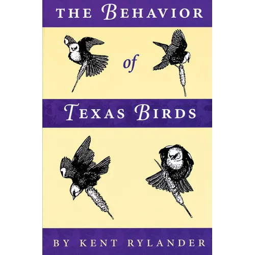 The Behavior of Texas Birds - Paperback