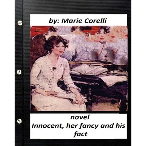 Innocent, her fancy and his fact; A NOVEL by Marie Corelli - Paperback