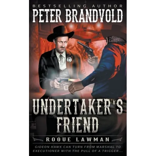Undertaker's Friend: A Classic Western - Paperback