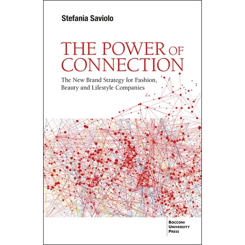 The Power of Connection: The New Brand Strategy for Fashion, Beauty and Lifestyle Companies - Paperback