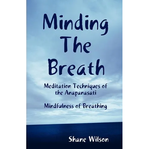 Minding The Breath: Mindfulness of Breathing - Paperback