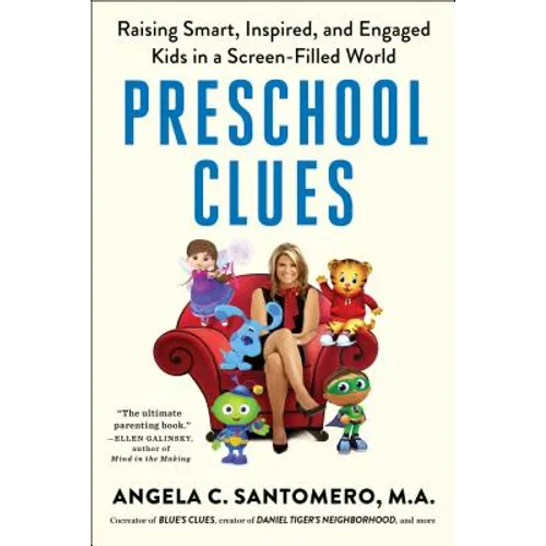 Preschool Clues: Raising Smart, Inspired, and Engaged Kids in a Screen-Filled World - Paperback