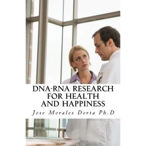 DNA-RNA Research for Health and Happiness - Paperback