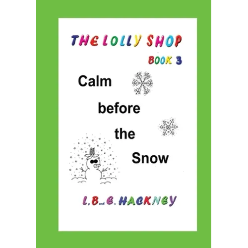 The Lolly Shop, Calm before the Snow: Calm before the Snow - Paperback