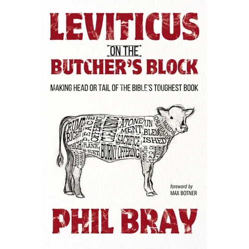 Leviticus on the Butcher's Block: Making Head or Tail of the Bible's Toughest Book - Paperback