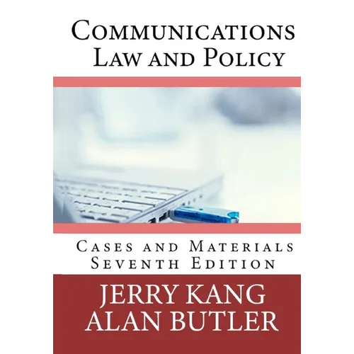 Communications Law and Policy: Cases and Materials - Paperback
