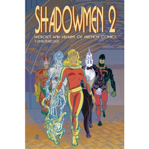 Shadowmen 2: Heroes and Villains of French Comics - Paperback