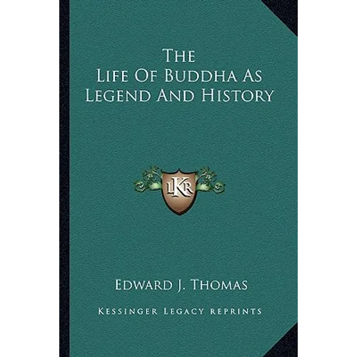 The Life Of Buddha As Legend And History - Paperback