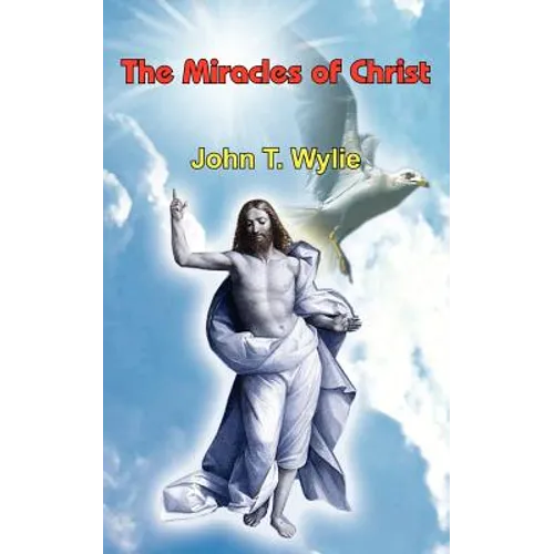 The Miracles of Christ - Paperback