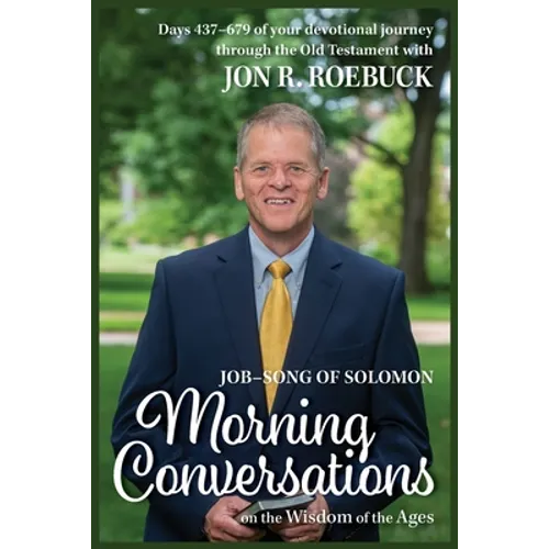 Morning Conversations on the Wisdom of the Ages: Job-Song of Solomon - Paperback