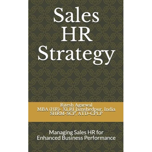 Sales HR Strategy: Managing Sales HR for Enhanced Business Performance - Paperback